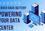 Server Rack Battery​: Powering Your Data Center
